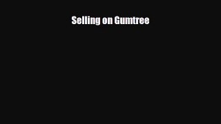 FREE DOWNLOAD Selling on Gumtree  BOOK ONLINE