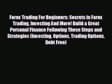 READ book Forex Trading For Beginners: Secrets in Forex Trading Investing And More! Build