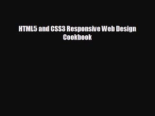 Free [PDF] Downlaod HTML5 and CSS3 Responsive Web Design Cookbook  BOOK ONLINE