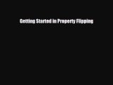 READ book Getting Started in Property Flipping  FREE BOOOK ONLINE