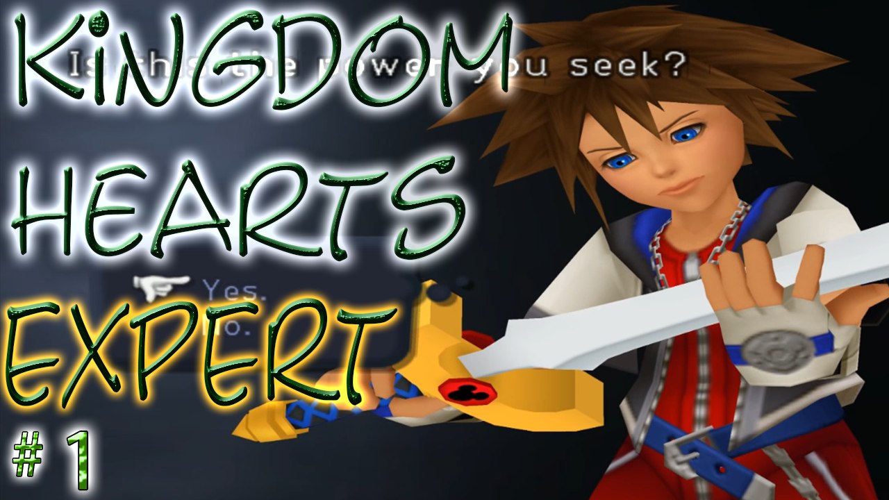 Kingdom Hearts ➲ EXPERT # 1 ➤ New Beginnings!