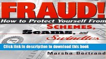 Books Fraud!: How to Protect Yourself from Schemes, Scams, and Swindles Free Download
