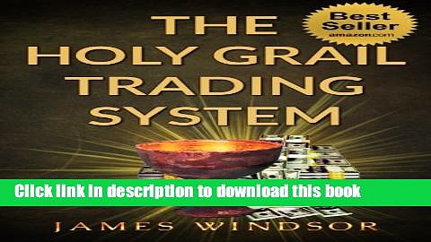 Books The Holy Grail Forex Trading System ( Foreign Exchange Day Trading ): Was this the ultimate
