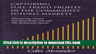 Books Capturing Full-Trend Profits in the Commodity Futures Markets: Maximizing Reward and