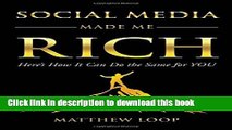 Books Social Media Made Me Rich: Here s How it Can do the Same for You Full Download
