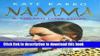 [PDF] Namma: A Tibetan Love Story [Read] Full Ebook