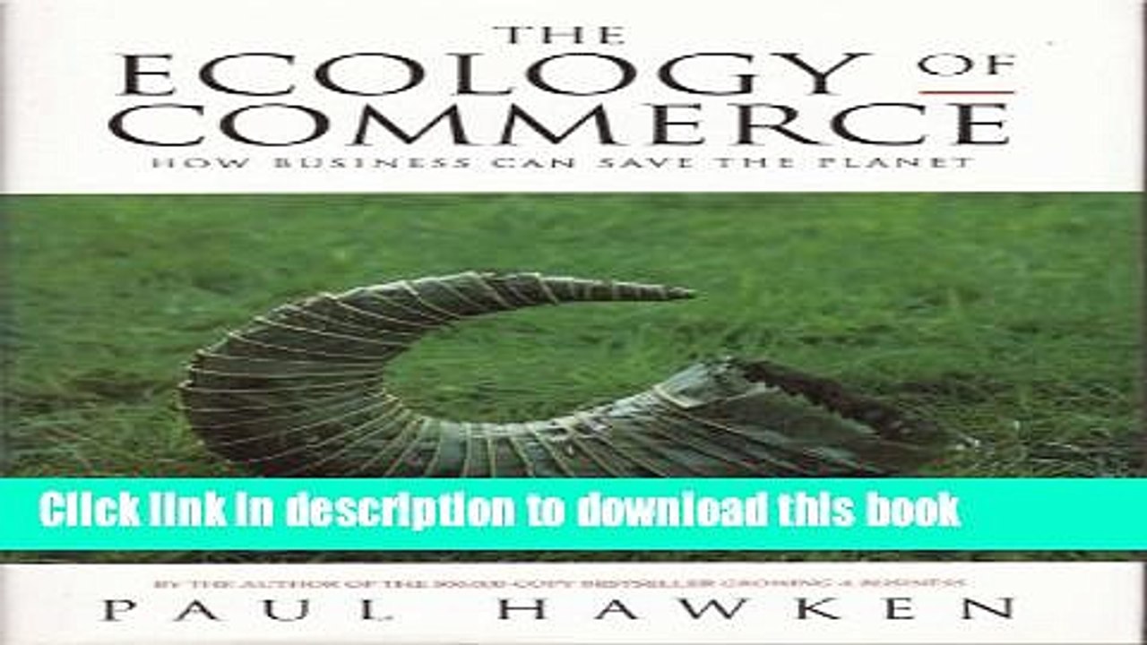 [Read PDF] Ecology of Commerce, The: How Business Can Save the Planet Ebook Free