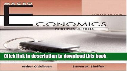 [Read PDF] Macroeconomics: Principles and Tools (4th Edition) (O Sullivan/Sheffrin Economics: