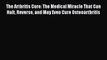 READ book  The Arthritis Cure: The Medical Miracle That Can Halt Reverse and May Even Cure