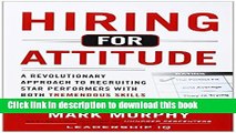 Ebook Hiring for Attitude: A Revolutionary Approach to Recruiting and Selecting People with Both