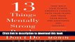 Ebook 13 Things Mentally Strong People Don t Do CD: Take Back Your Power, Embrace Change, Face