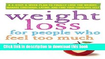 Books Weight Loss for People Who Feel Too Much: A 4-Step, 8-Week Plan to Finally Lose the Weight,