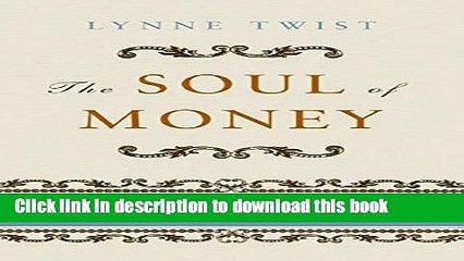 Download  Soul of Money: Reclaiming The Wealth Of Our Inner Resources  Online