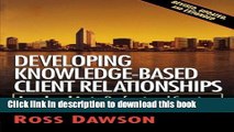 [Read PDF] Developing Knowledge-Based Client Relationships. (Second Edition) Ebook Online