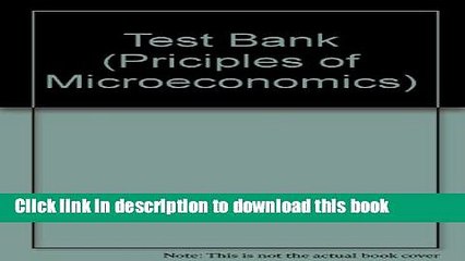 [Read PDF] Test Bank (Priciples of Microeconomics) Download Online