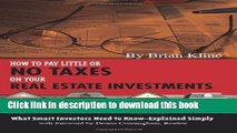 Books How to Pay Little or No Taxes on Your Real Estate Investments: What Smart Investors Need to