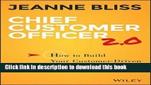 Ebook Chief Customer Officer 2.0: How to Build Your Customer-Driven Growth Engine Free Online