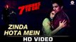 Zinda Hota Mein - Full Video - 7 Hours to Go - Shiv Pandit, Sandeepa Dhar, Natasa S - Jubin Nautiyal