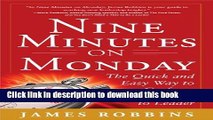 Ebook Nine Minutes on Monday: The Quick and Easy Way to Go From Manager to Leader: The Quick and