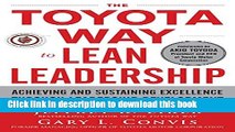 Ebook The Toyota Way to Lean Leadership:  Achieving and Sustaining Excellence through Leadership