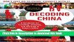 Books Decoding China: A Handbook for Traveling, Studying, and Working in Today s China Full Download