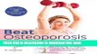 Books Beat Osteoporosis with Exercise: A Low-Impact Program for Building Strength, Increasing Bone