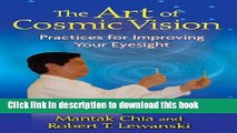 Ebook The Art of Cosmic Vision: Practices for Improving Your Eyesight Free Online