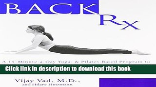 Ebook Back RX: A 15-Minute-a-Day Yoga- and Pilates-Based Program to End Low Back Pain Free Download