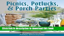 Ebook Picnics, Potlucks,   Porch Parties: Recipes   Ideas for Outdoor Entertaining Full Download