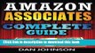 Ebook Amazon Associates: Complete Guide: Make Money Online with Amazon Associates: The Amazon
