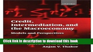 [Read PDF] Credit, Intermediation, and the Macroeconomy: Models and Perspectives Ebook Online