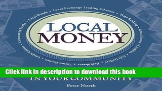 [Read PDF] Local Money: How to Make It Happen in Your Community (The Local Series) Ebook Online