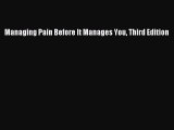 READ book  Managing Pain Before It Manages You Third Edition  Full E-Book