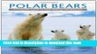 Books Polar Bears: A Complete Guide to Their Biology and Behavior Full Online
