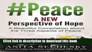 Ebook #Peace - A New Perspective of Hope: A Beautiful Compilation about the Three Aspect of Peace