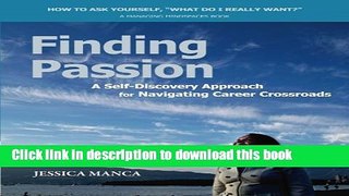 Ebook Finding Passion: A Self-Discovery Approach for Navigating Career Crossroads Free Online