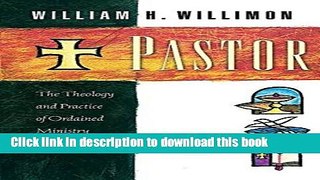 Ebook Pastor: The Theology and Practice of Ordained Ministry Free Online