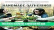 Ebook Handmade Gatherings: Recipes and Crafts for Seasonal Celebrations and Potluck Parties Free
