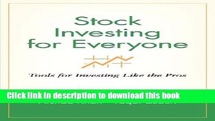 Books Stock Investing for Everyone: Tools for Investing Like the Pros Free Online