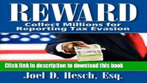 Ebook Reward: Collecting Millions for Reporting Tax Evasion, Your Complete Guide to the IRS