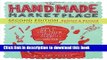 Ebook The Handmade Marketplace, 2nd Edition: How to Sell Your Crafts Locally, Globally, and Online