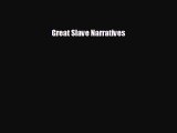 EBOOK ONLINE Great Slave Narratives  FREE BOOOK ONLINE