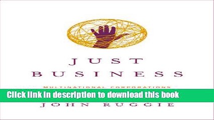 Ebook Just Business: Multinational Corporations and Human Rights (Norton Global Ethics Series)