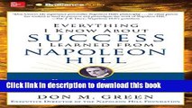 Ebook Everything I Know About Success I Learned from Napoleon Hill: Essential Lessons for Using