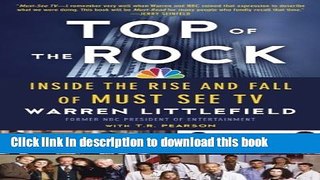 Ebook Top of the Rock: Inside the Rise and Fall of Must See TV Free Online