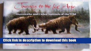 Books Journey to the Ice Age: Mammoths and Other Animals of the Wild Free Online