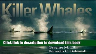 Books Killer Whales: The Natural History and Genealogy of Orcinus orca in British Columbia and