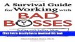 Ebook A Survival Guide for Working with Bad Bosses: Dealing with Bullies, Idiots, Back-Stabbers,