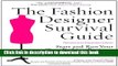 Books The Fashion Designer Survival Guide, Revised and Expanded Edition: Start and Run Your Own