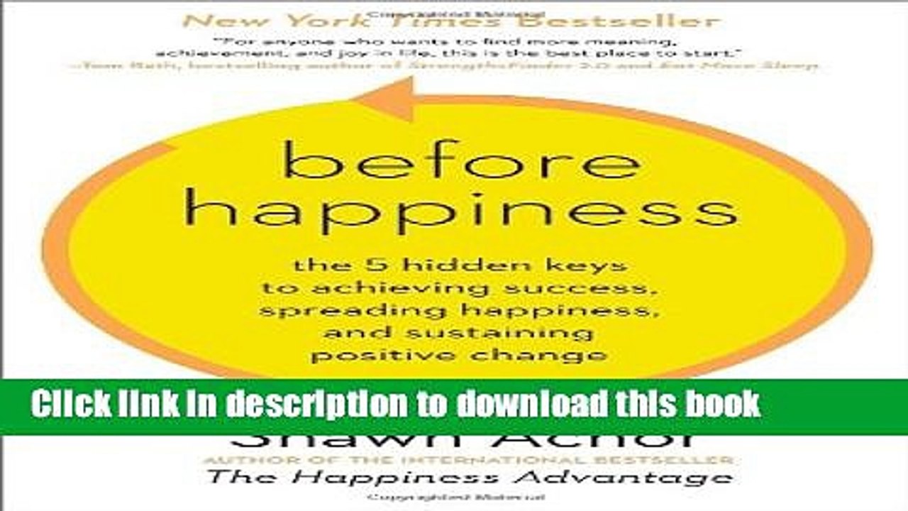 Books Before Happiness: The 5 Hidden Keys to Achieving Success, Spreading Happiness, and